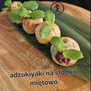 MENU POZA STAŁĄ KARTĄ - Adzukiyaki z miętą na słodko 5 szt.